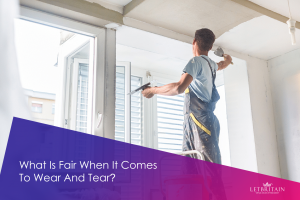 What is fair when it comes to wear and tear?